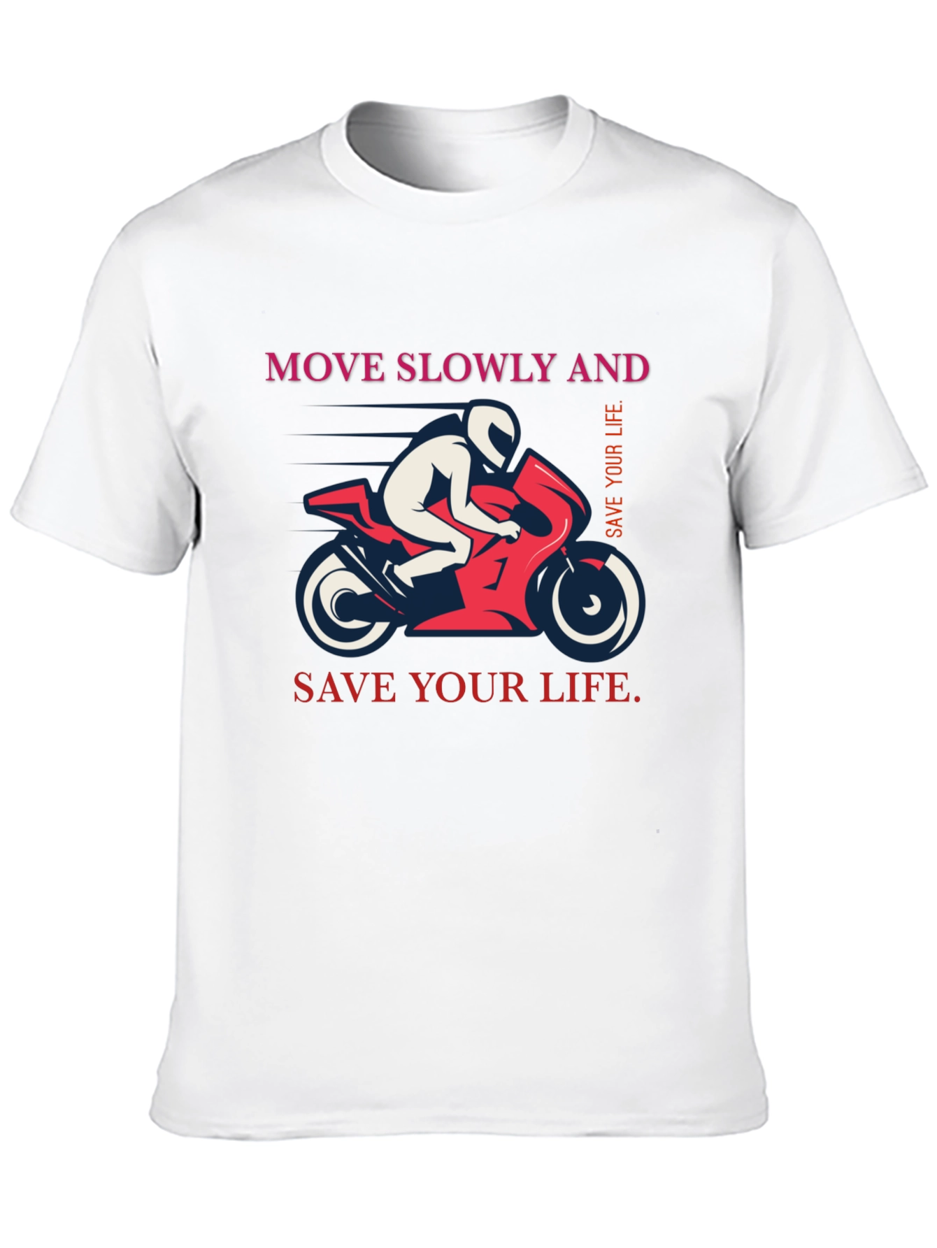 Move Slowly And Save Your Life Graphic T-Shirt