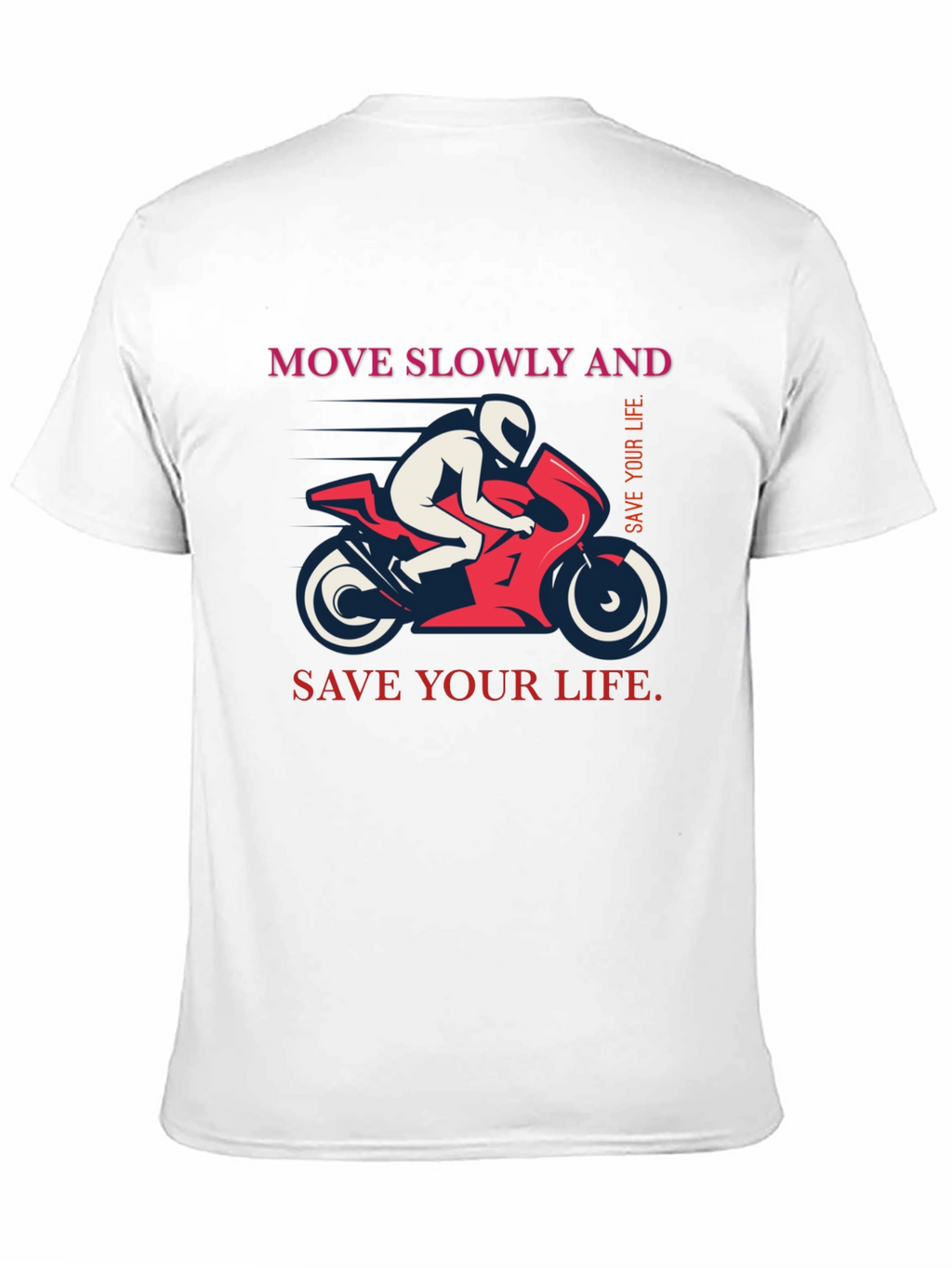 Move Slowly And Save Your Life Graphic T-Shirt