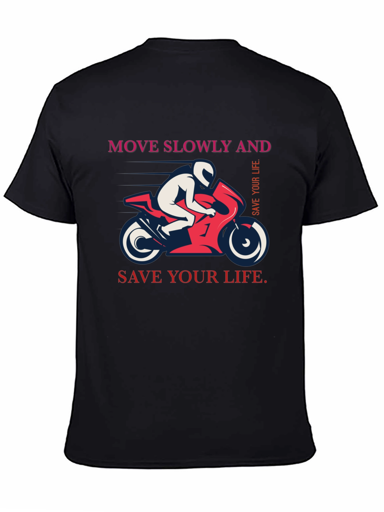 Move Slowly And Save Your Life Graphic T-Shirt