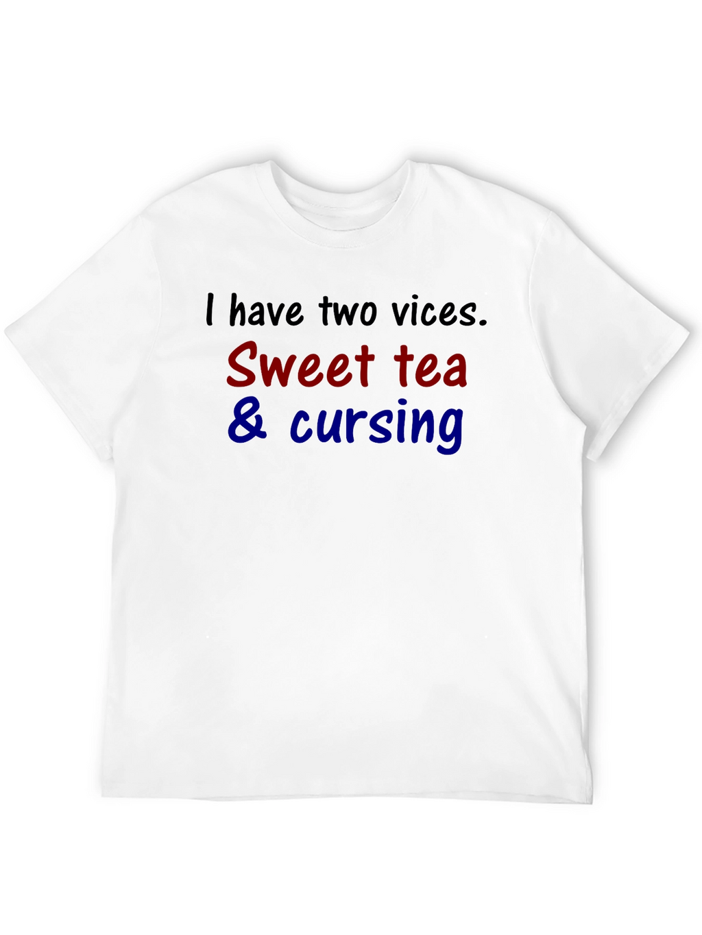 Funny Two Vices Sweet Tea & Cursing T-Shirt