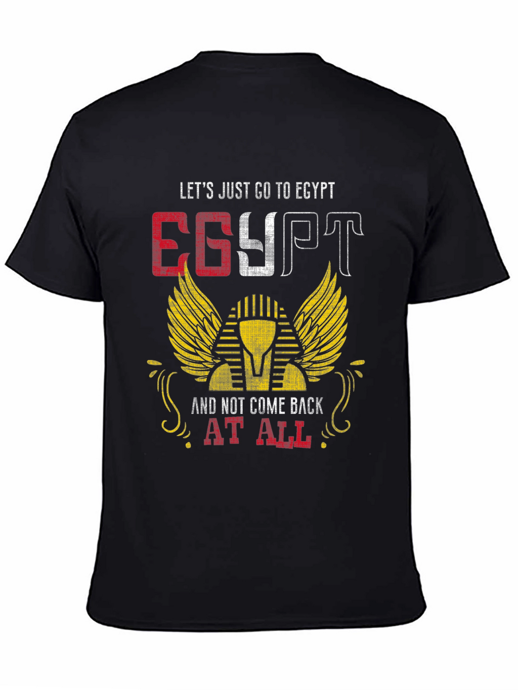 Egypt Graphic T-Shirt - Lets Go To Egypt