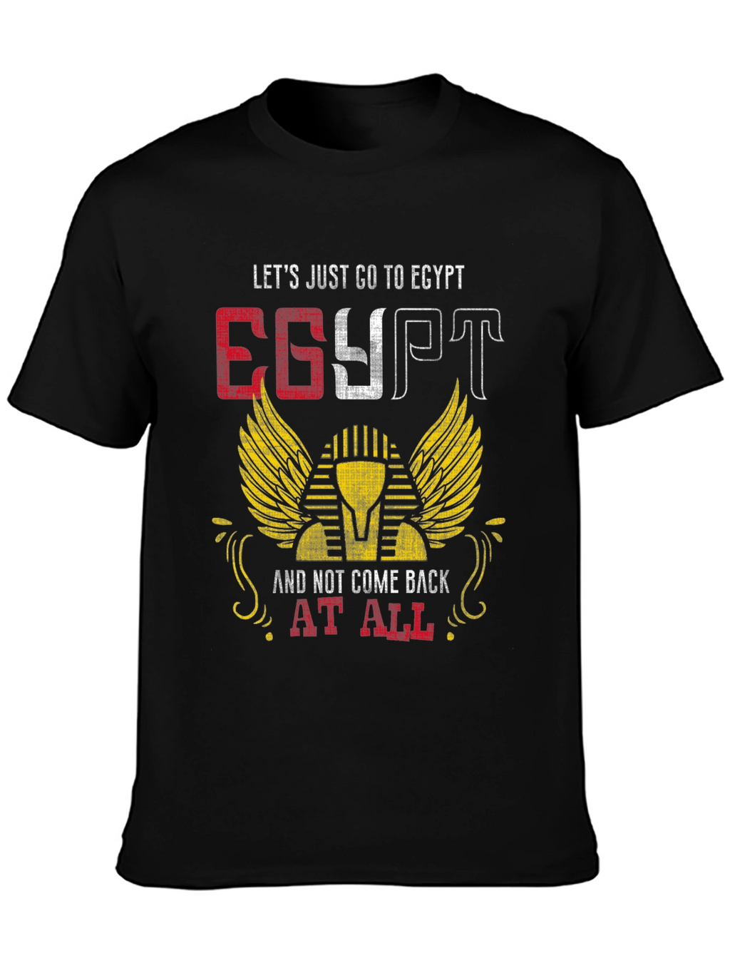 Egypt Graphic T-Shirt - Lets Go To Egypt