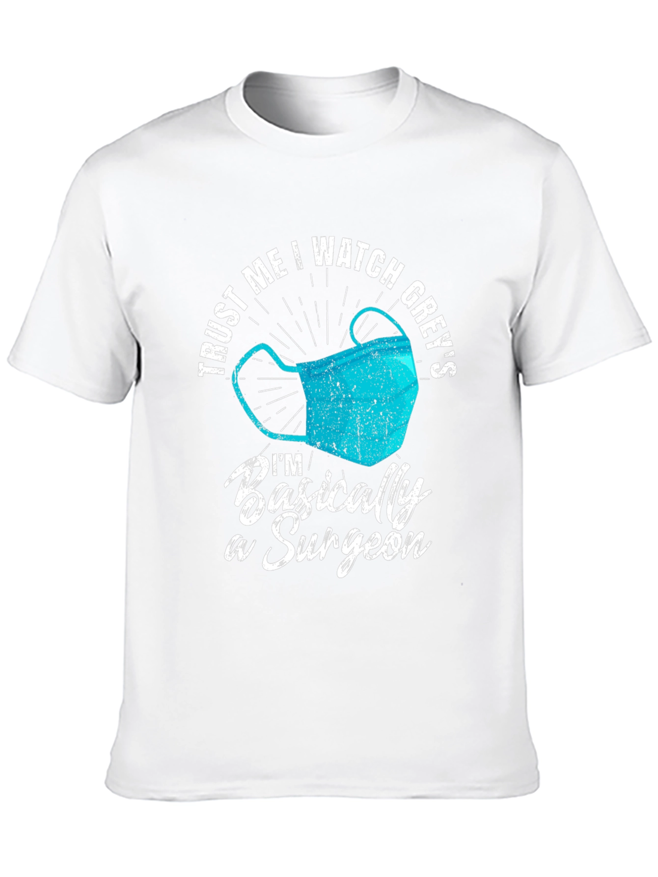 Trust Me I Watch Greys Surgeon T-Shirt