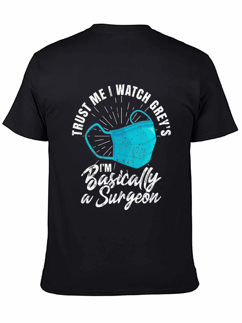 Trust Me I Watch Greys Surgeon T-Shirt