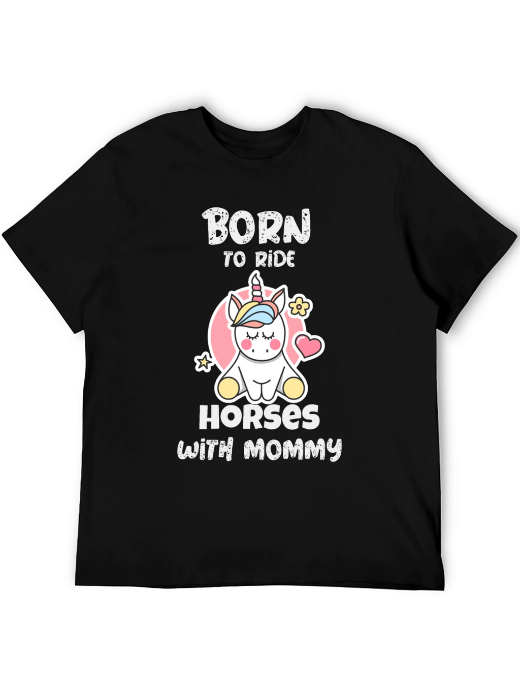 Born To Ride Horses With Mommy T-Shirt