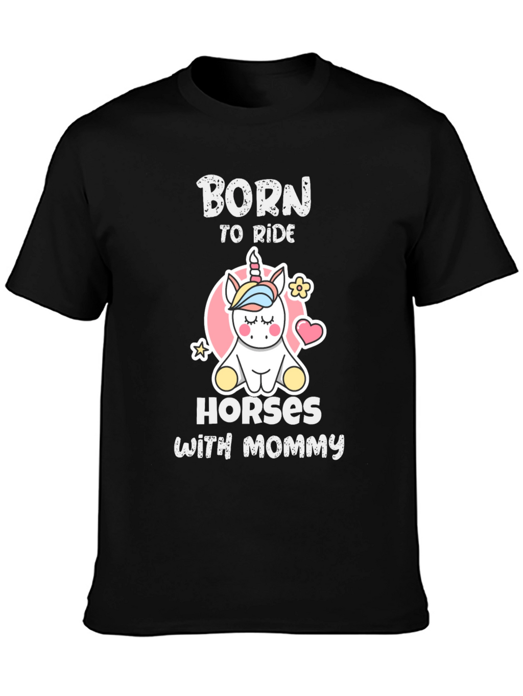 Born To Ride Horses With Mommy T-Shirt