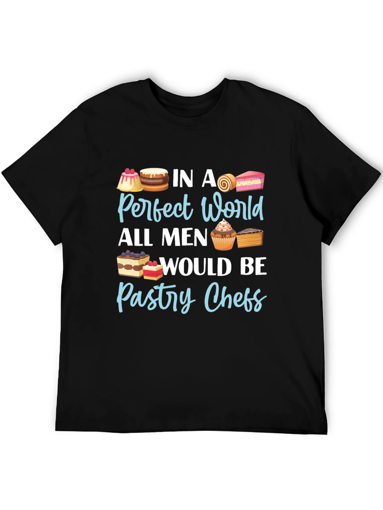 Pastry Chef T-Shirt Funny Baking Tee