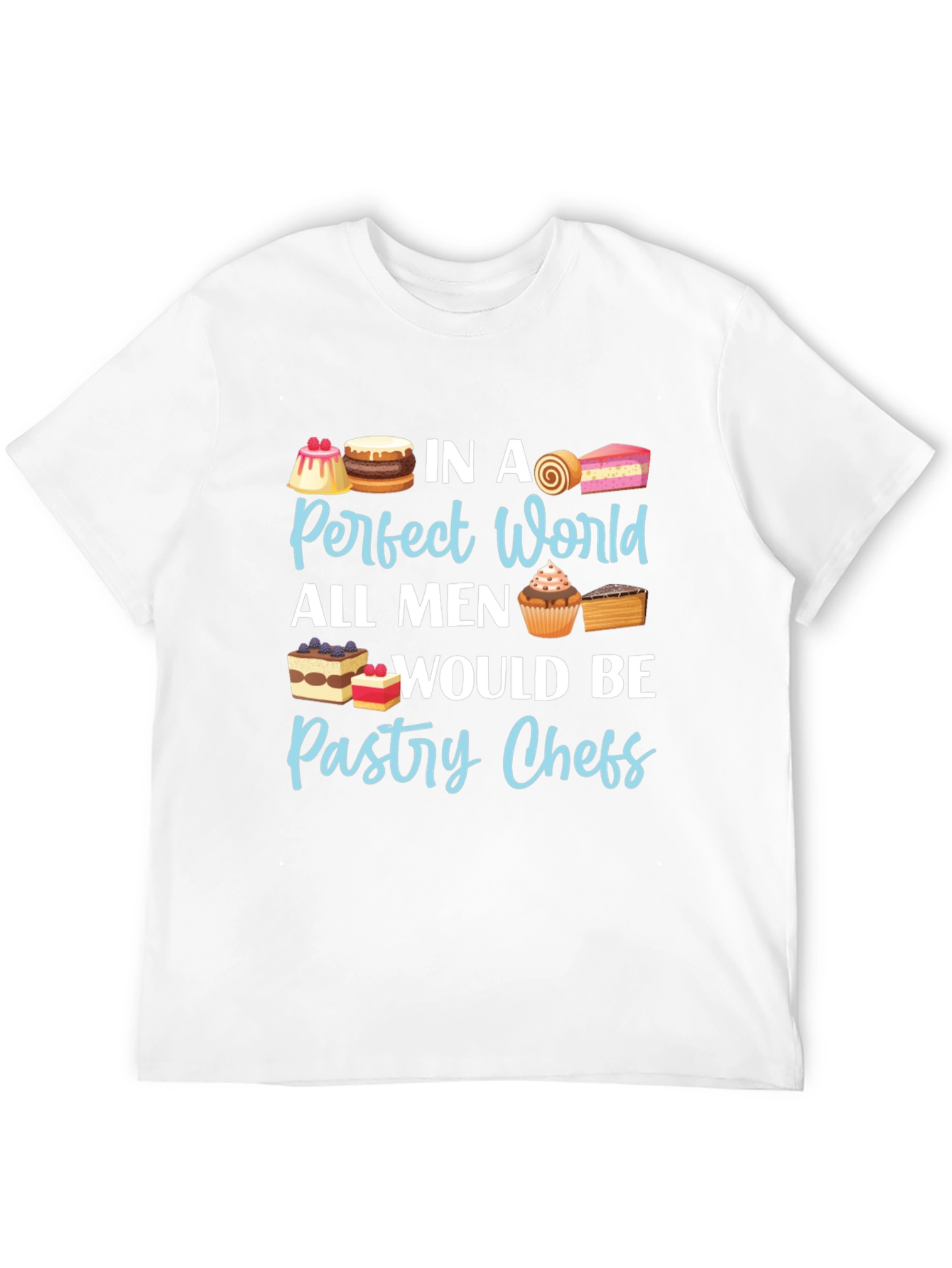 Pastry Chef T-Shirt Funny Baking Tee