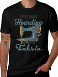 Sewing Fabric Hoarding T-Shirt