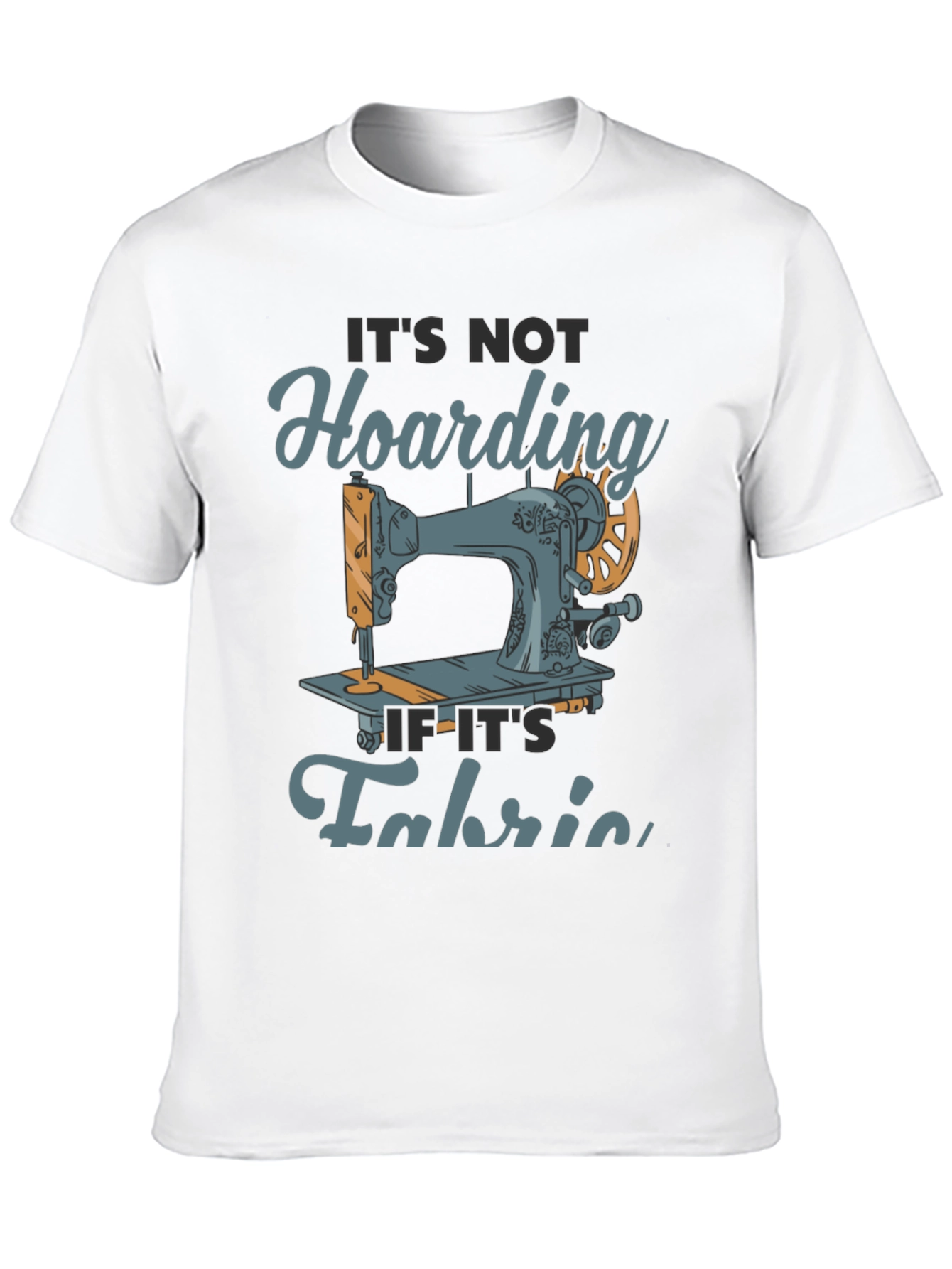 Sewing Fabric Hoarding T-Shirt