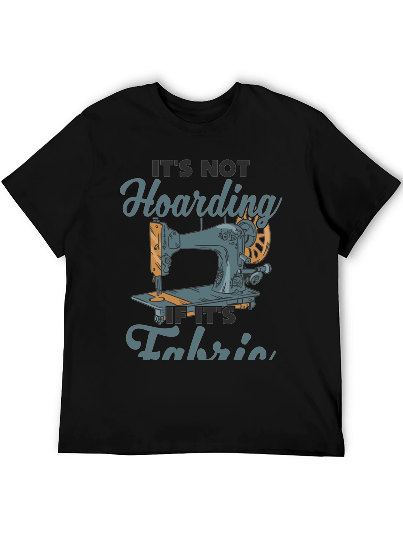 Sewing Fabric Hoarding T-Shirt