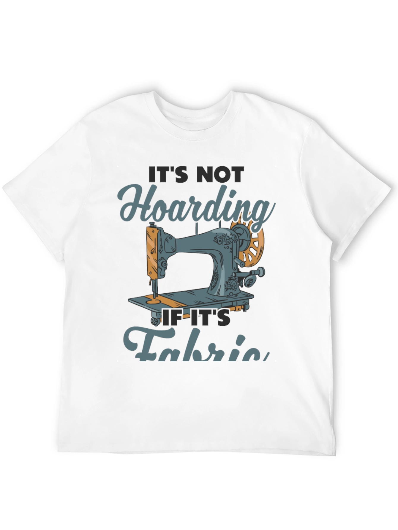 Sewing Fabric Hoarding T-Shirt