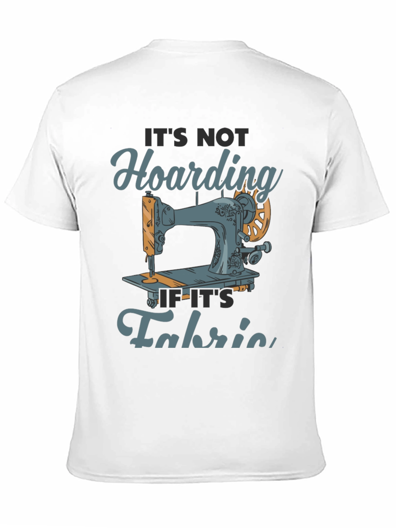 Sewing Fabric Hoarding T-Shirt