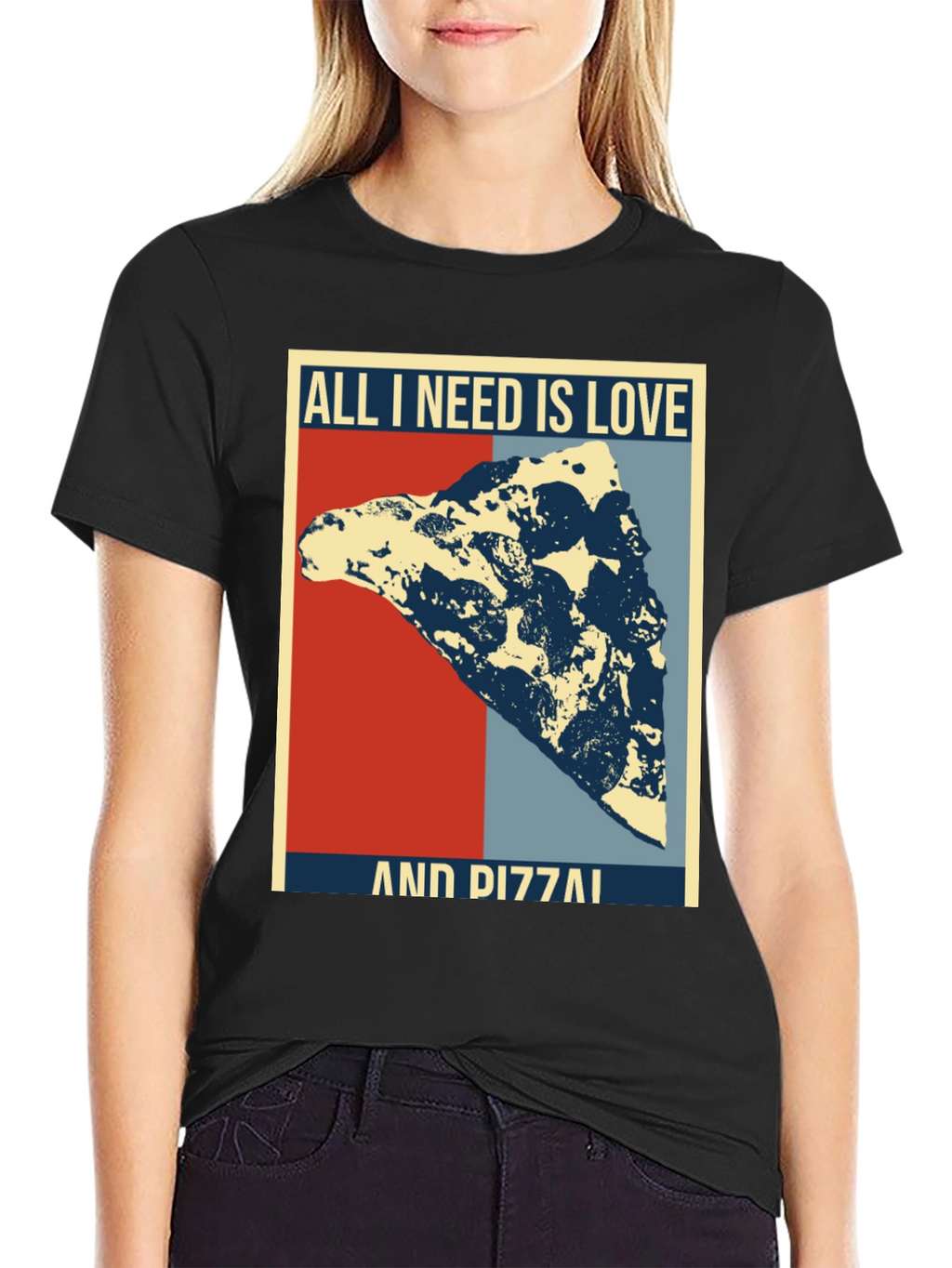 All I Need Is Love & Pizza T-Shirt