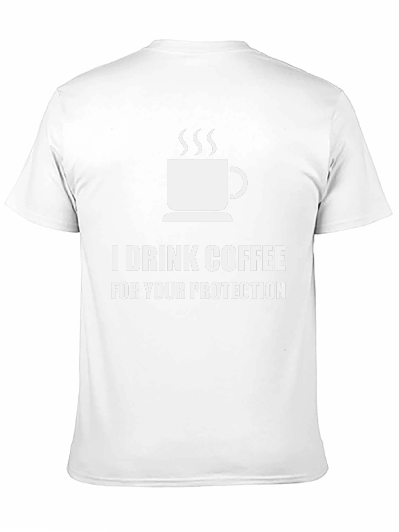 I Drink Coffee For Your Protection Graphic Tee