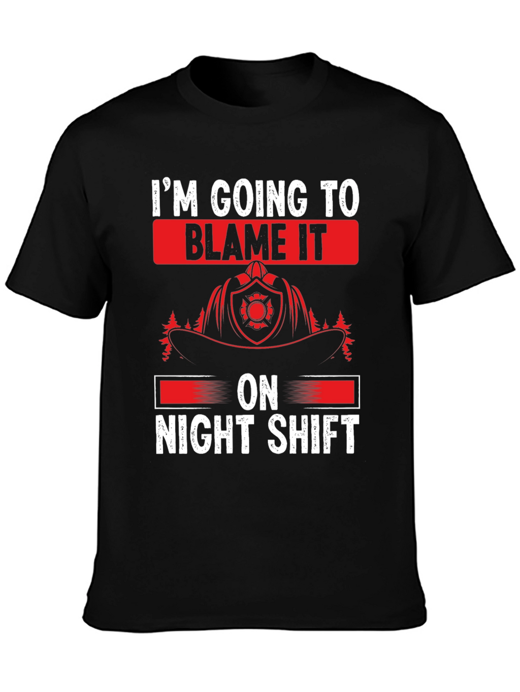 Night Shift Firefighter T-Shirt - Funny Fireman Tee