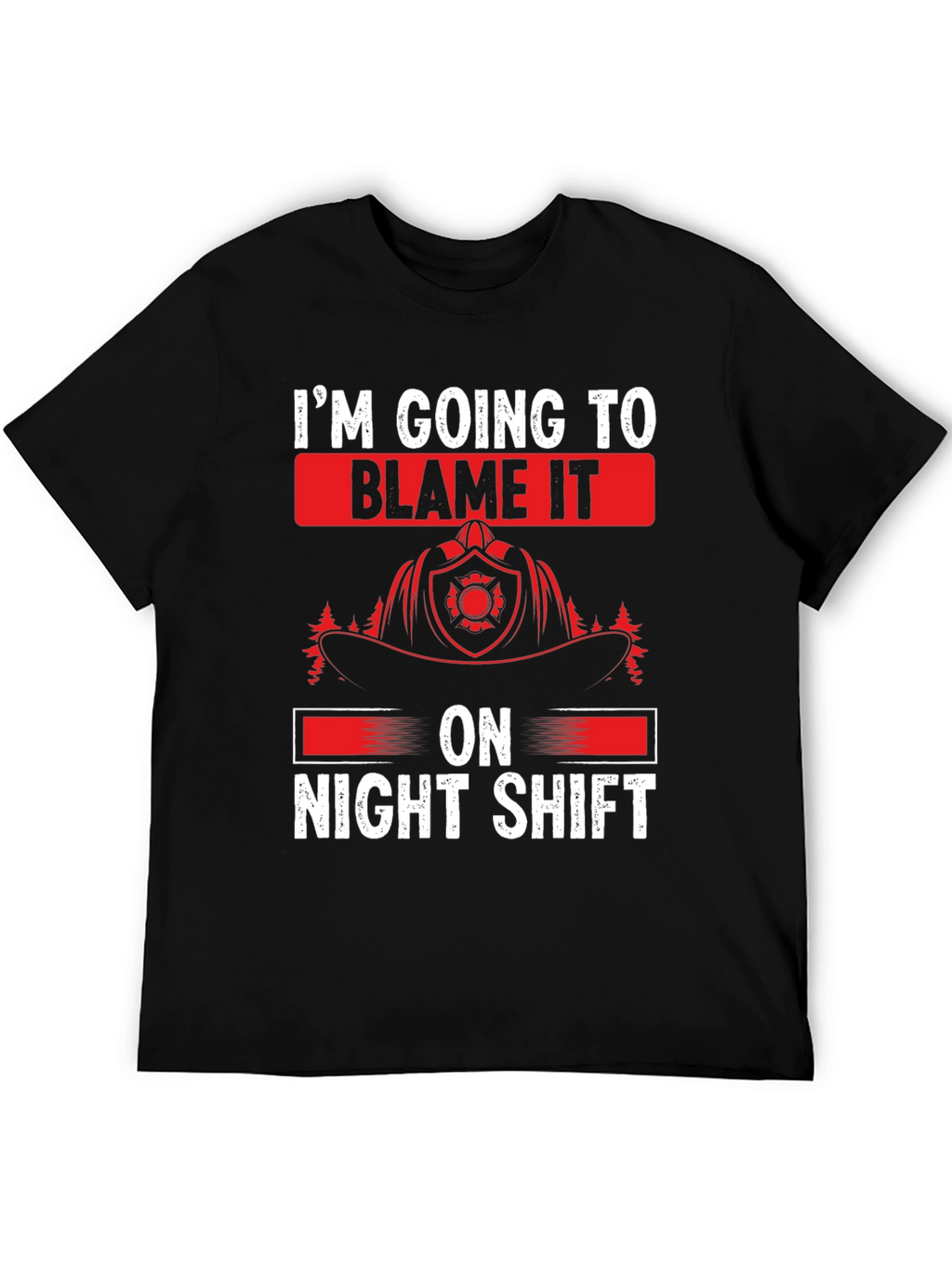 Night Shift Firefighter T-Shirt - Funny Fireman Tee