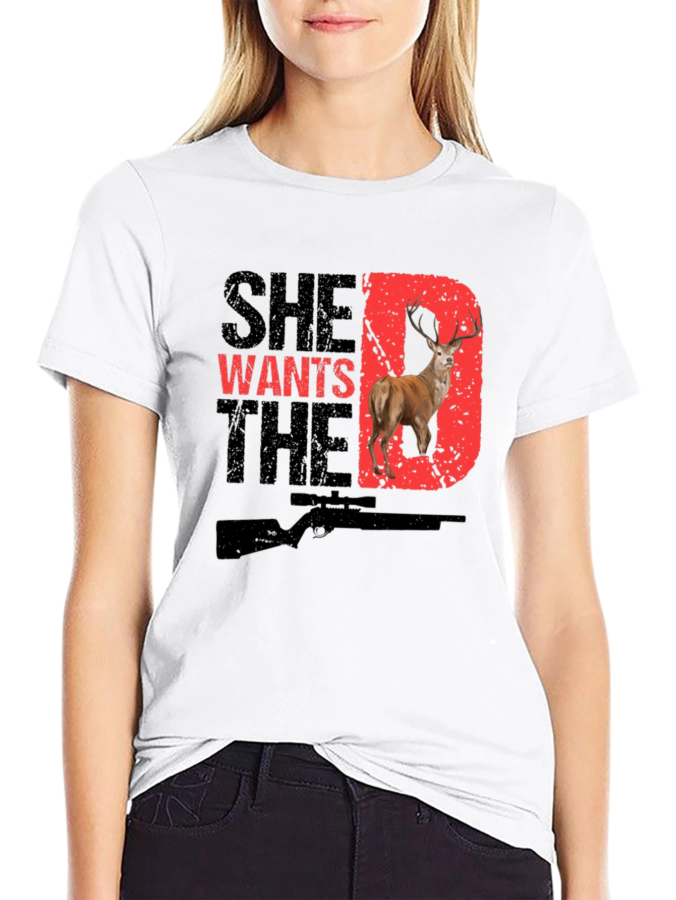 She Wants the D Deer Hunting T-Shirt