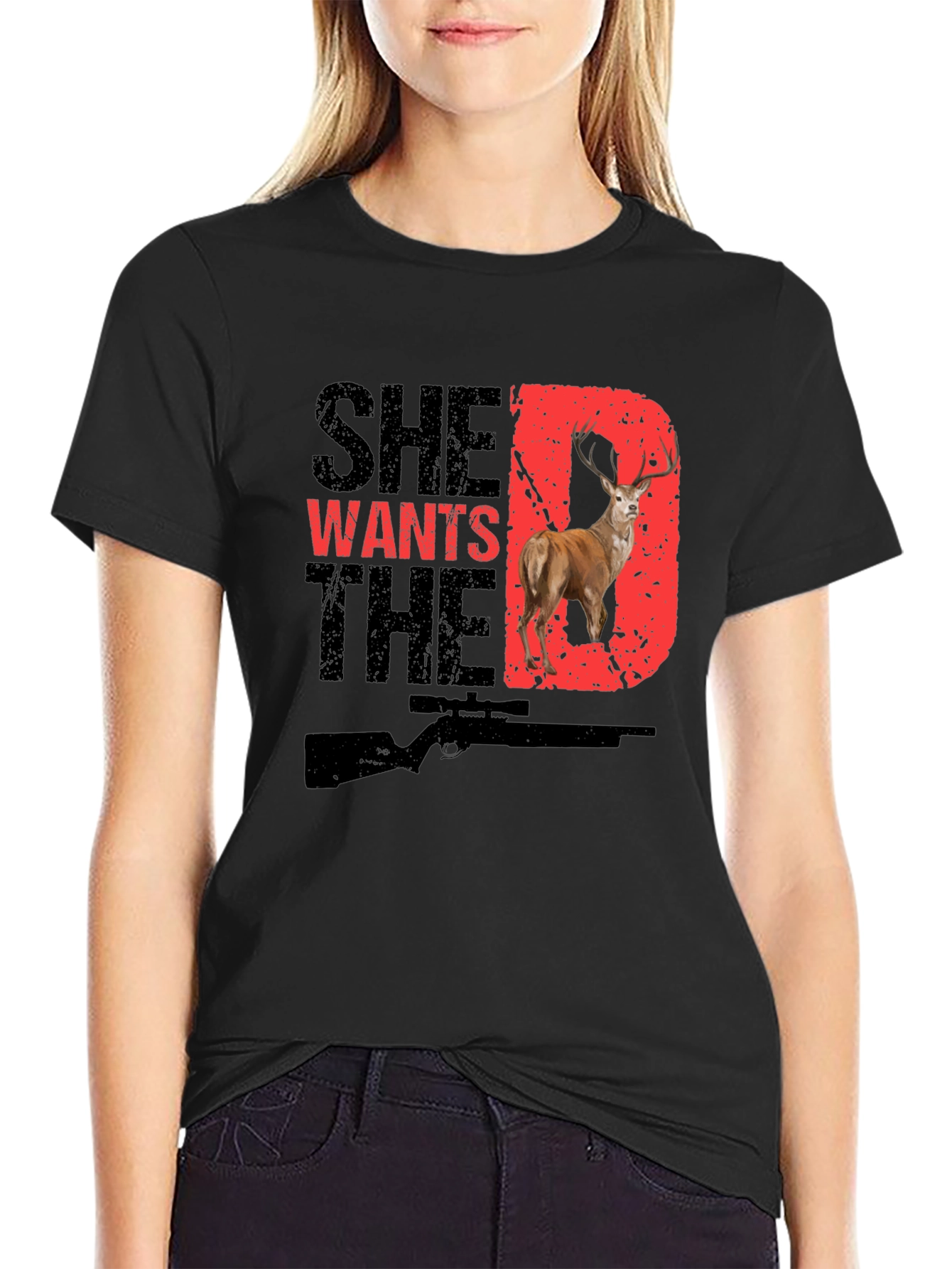 She Wants the D Deer Hunting T-Shirt