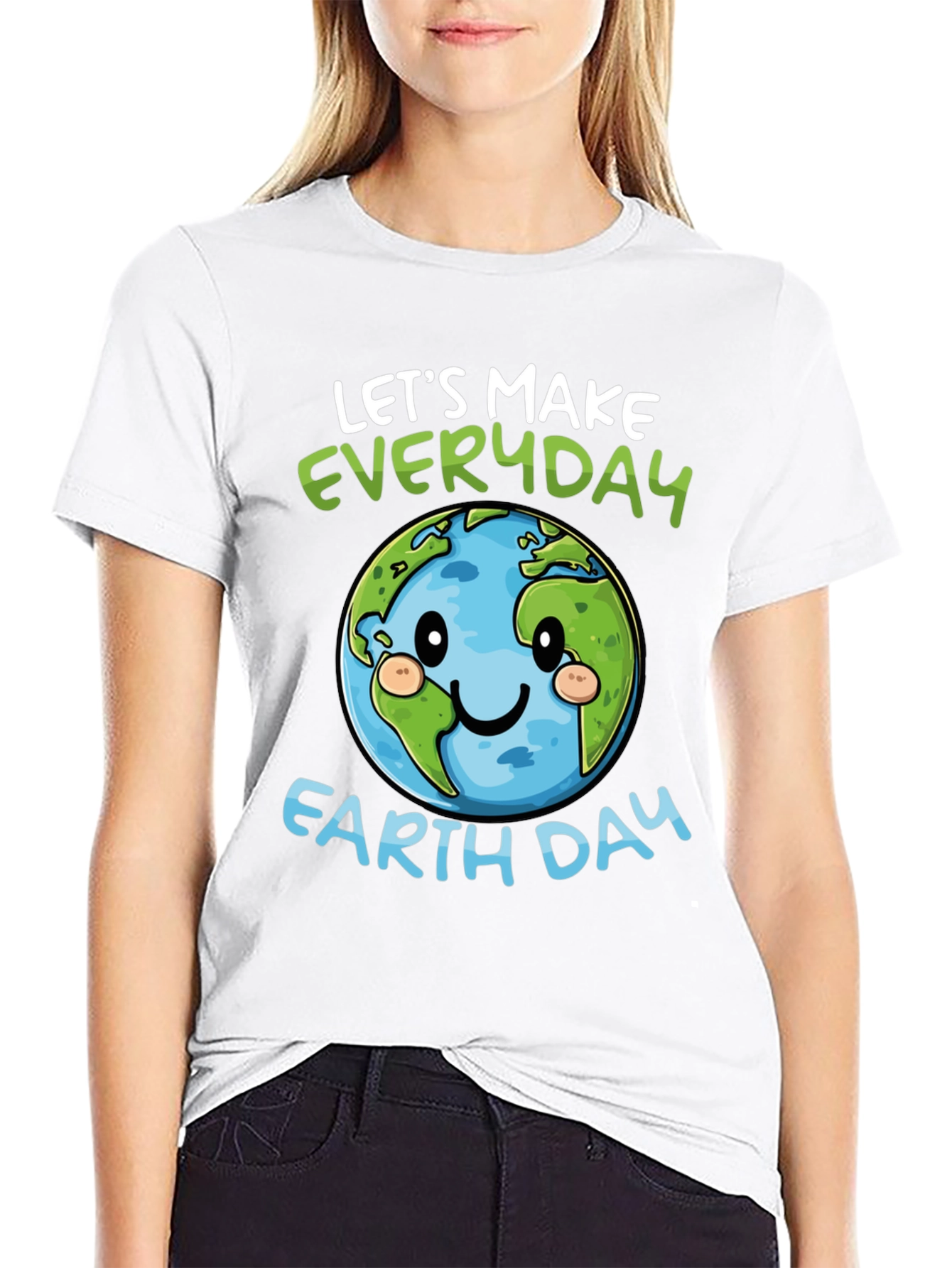 Earth Day T-Shirt: Lets Make Everyday Earth Day