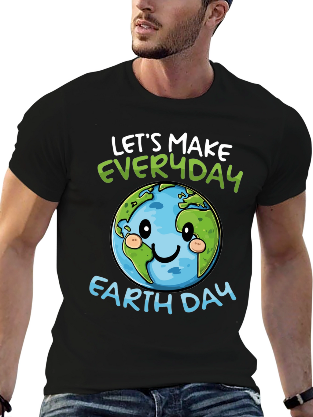 Earth Day T-Shirt: Lets Make Everyday Earth Day