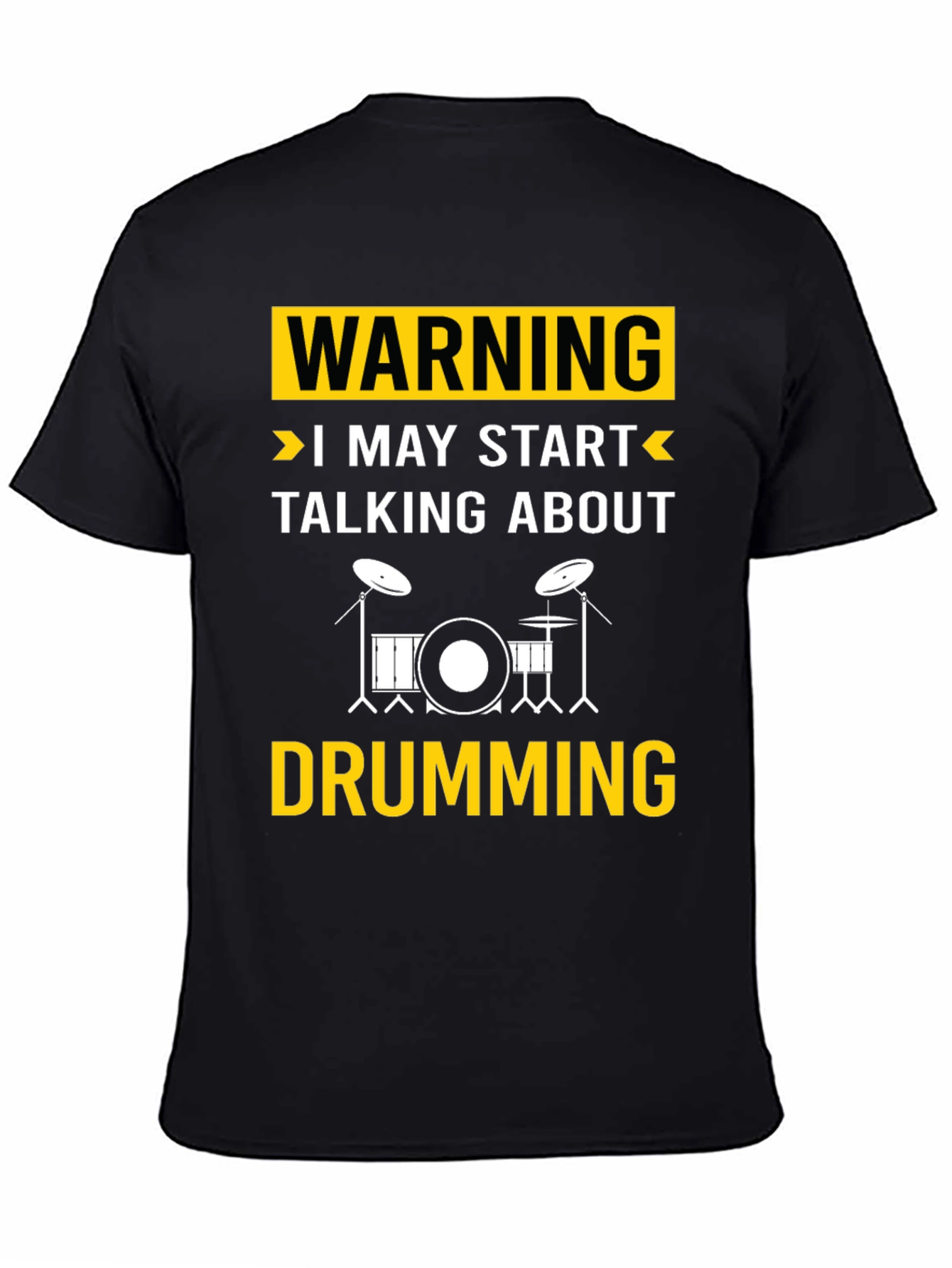 Warning May Start Talking About Drumming T-Shirt