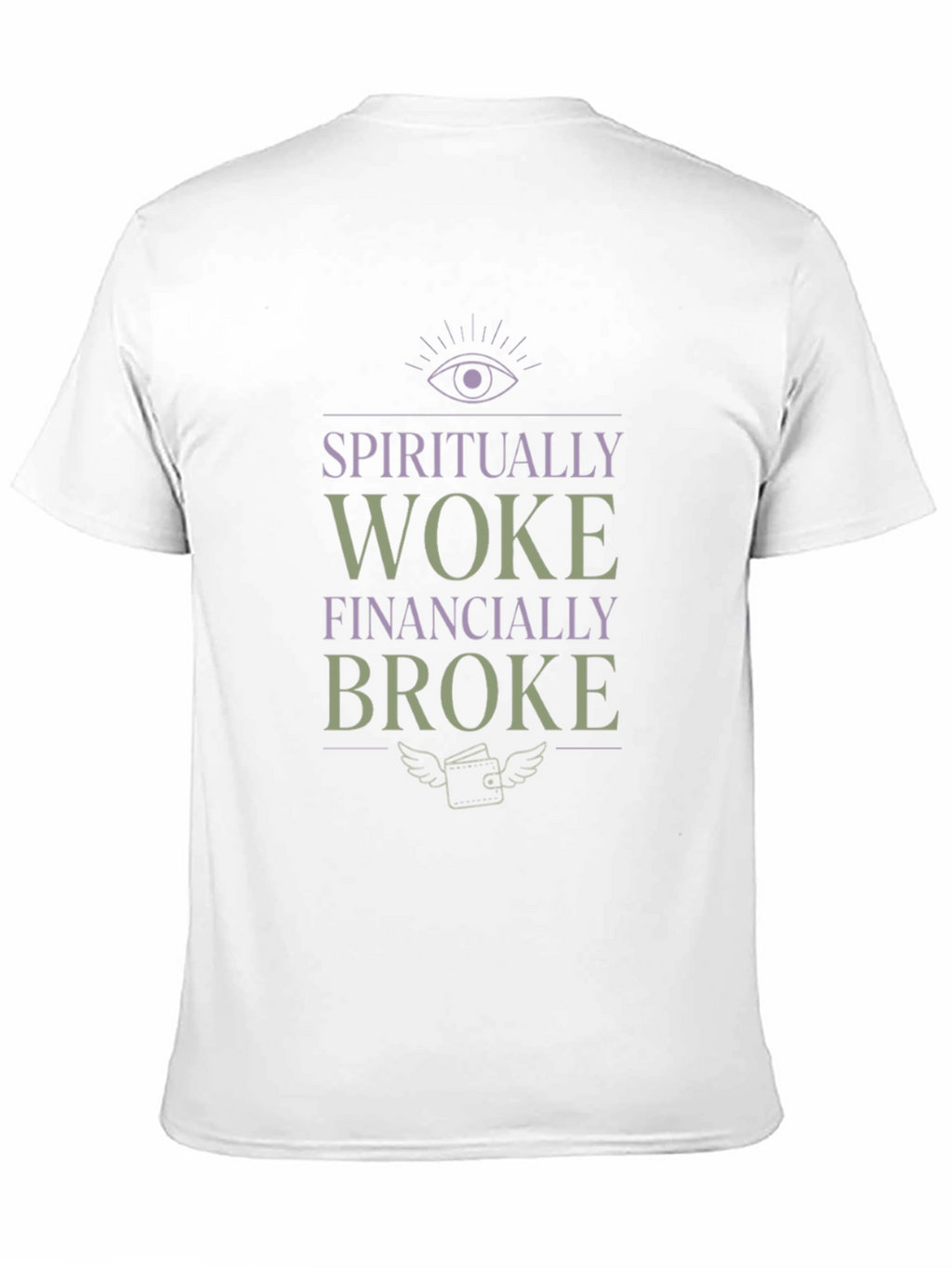 Spiritually Woke Financially Broke Graphic Tee