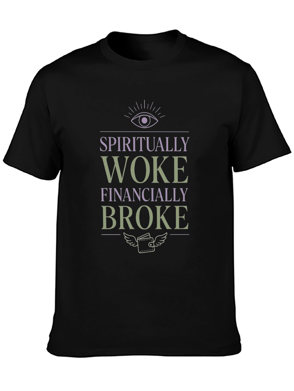 Spiritually Woke Financially Broke Graphic Tee