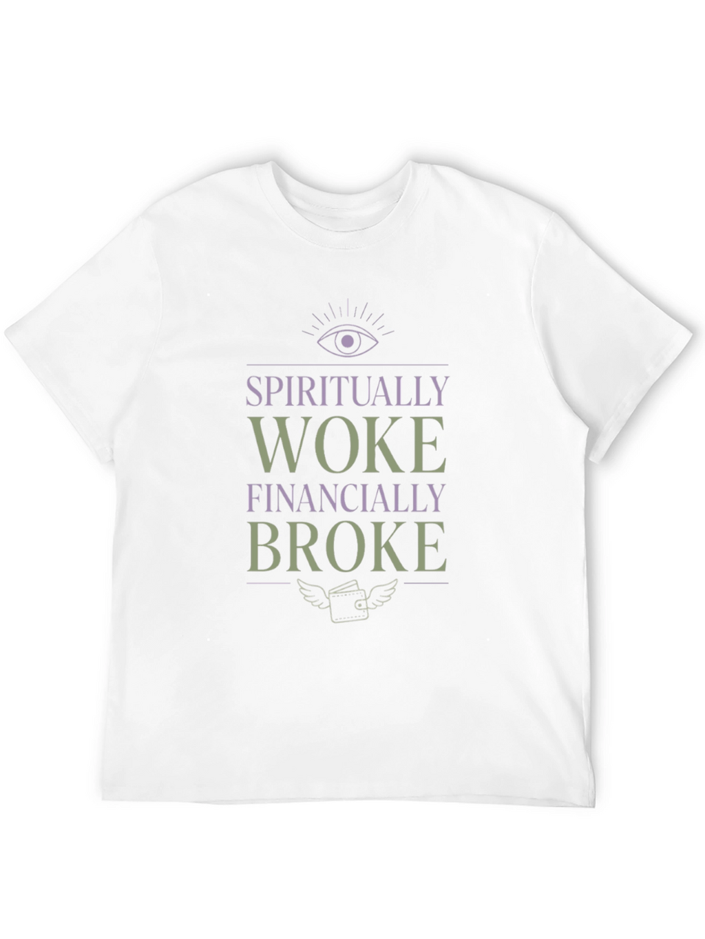 Spiritually Woke Financially Broke Graphic Tee