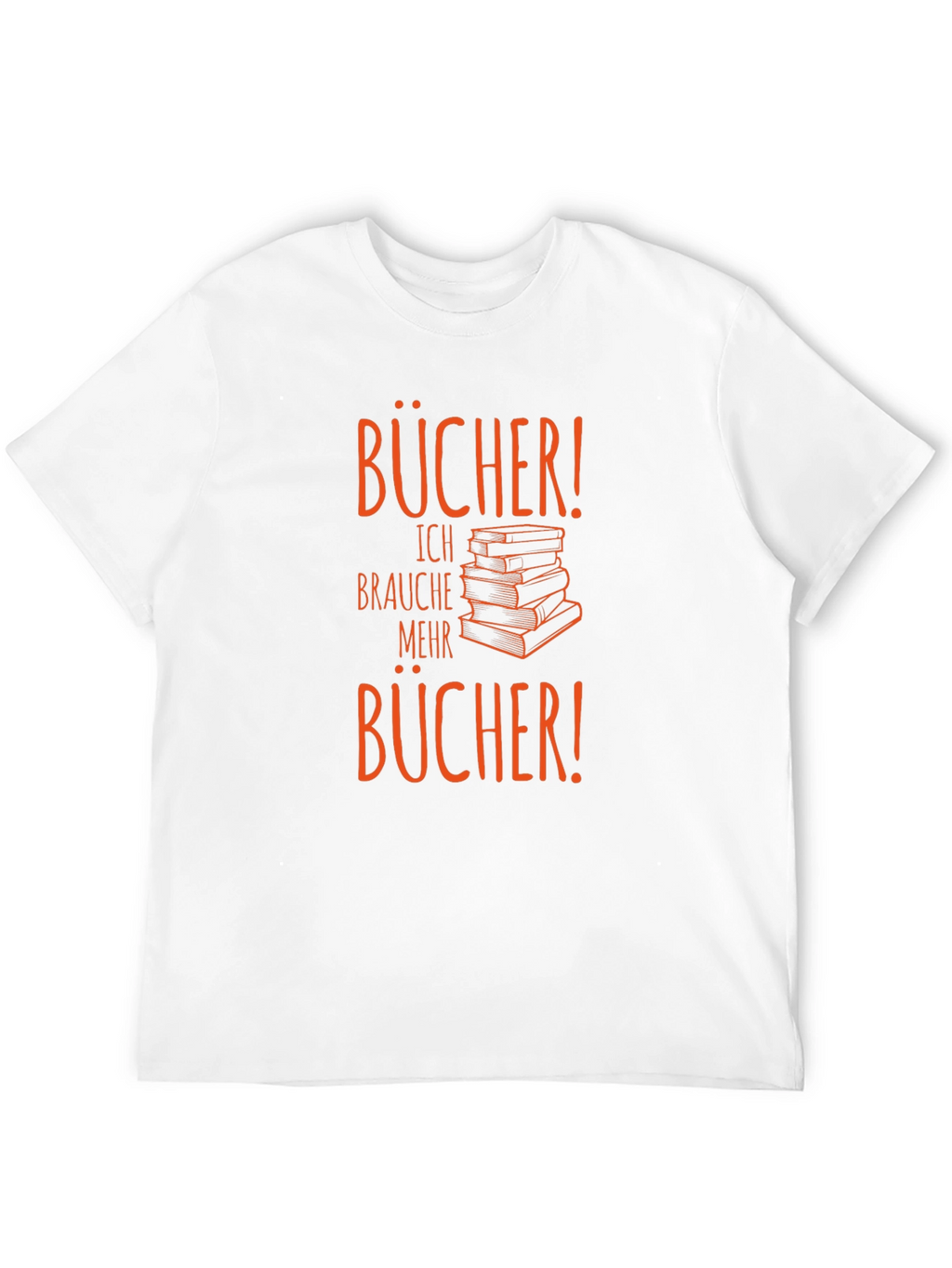 Bücher! I Need More Books T-Shirt