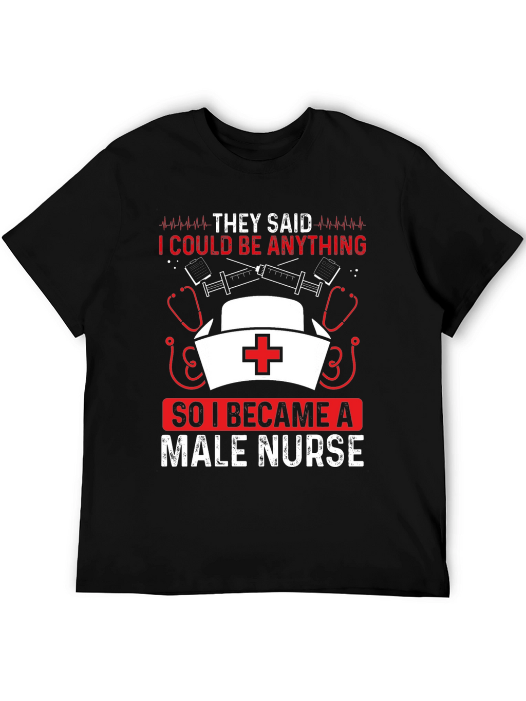 Male Nurse T-Shirt - Funny Nurse Apparel