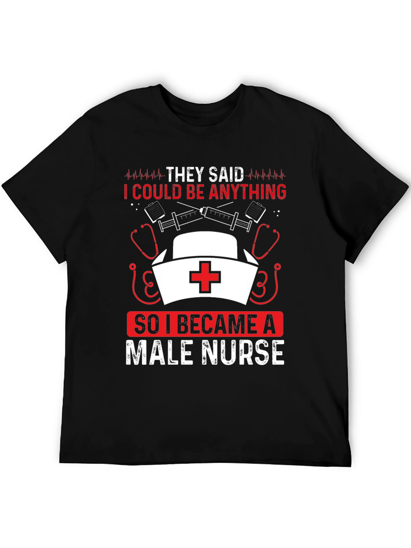 Male Nurse T-Shirt - Funny Nurse Apparel