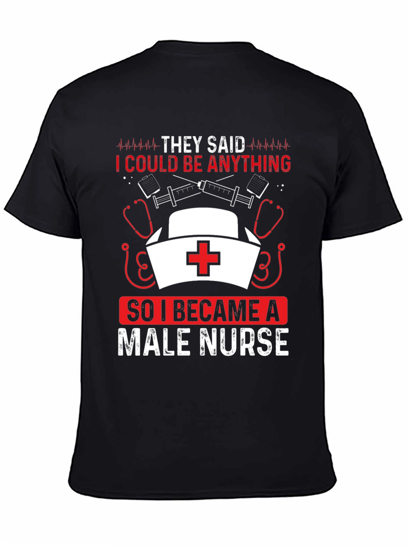 Male Nurse T-Shirt - Funny Nurse Apparel