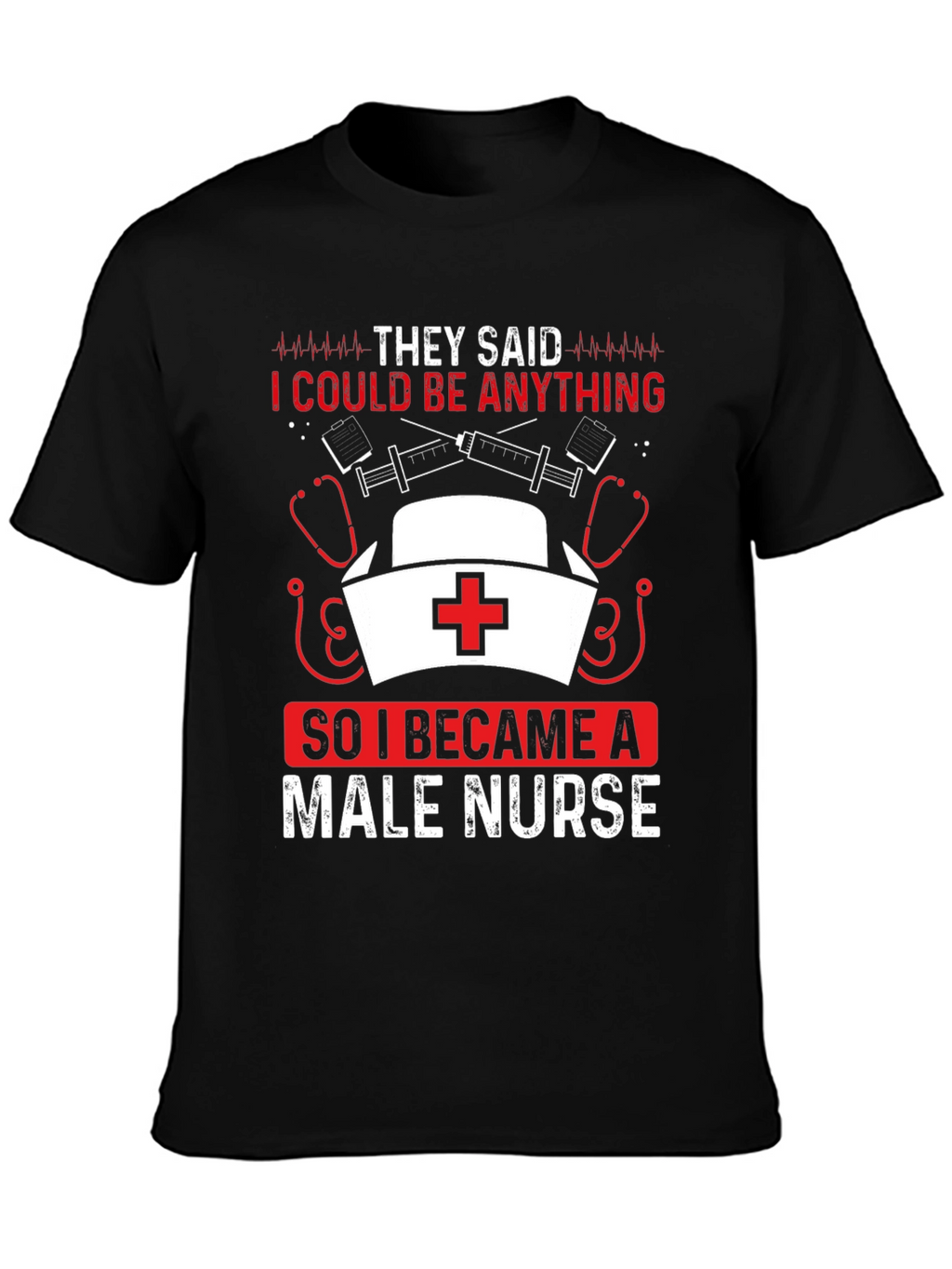 Male Nurse T-Shirt - Funny Nurse Apparel