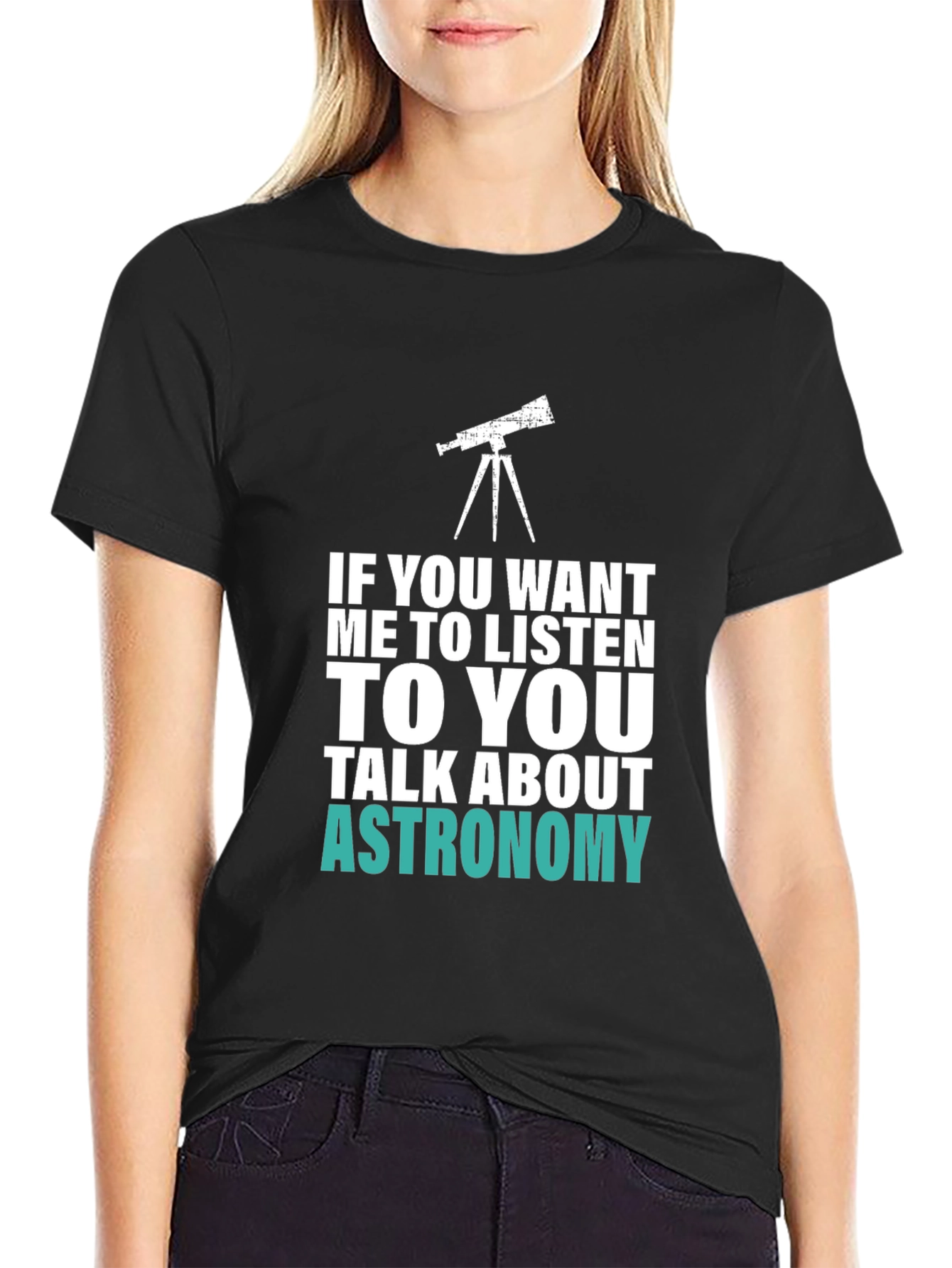 Astronomy Tee: Listen Up! Funny Space Lover Shirt