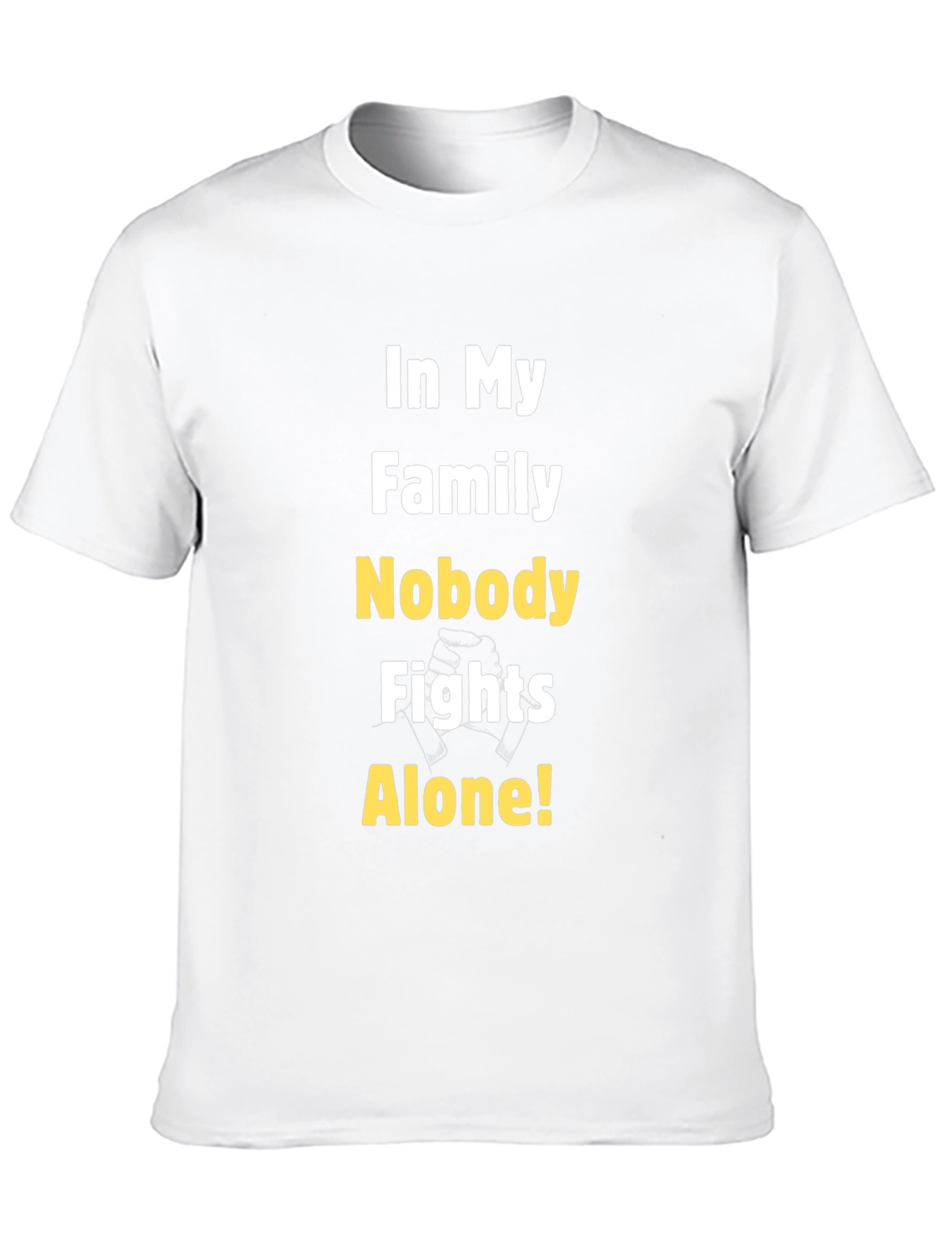 Family Strength T-Shirt - Nobody Fights Alone