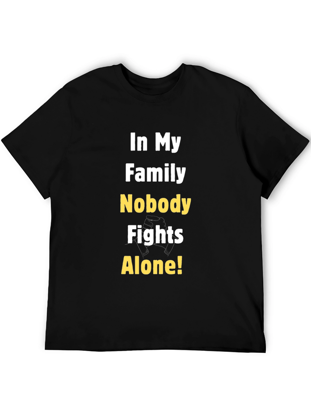 Family Strength T-Shirt - Nobody Fights Alone