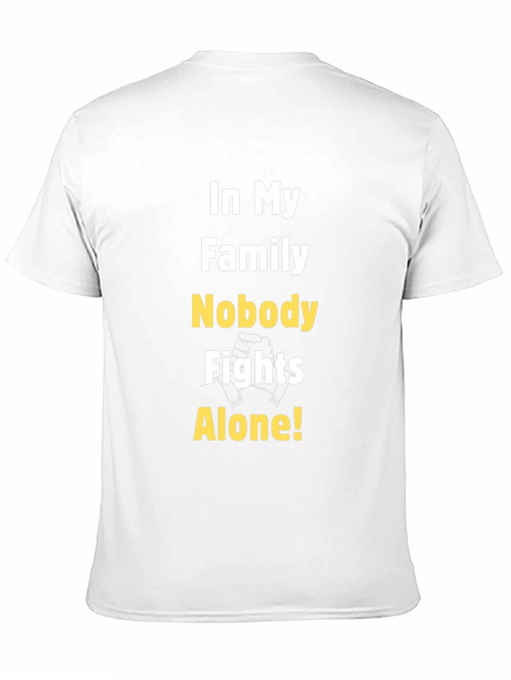 Family Strength T-Shirt - Nobody Fights Alone