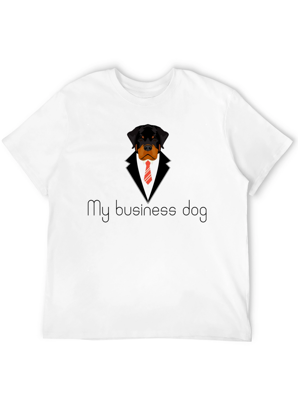 My Business Dog T-Shirt - Rottweiler in Suit