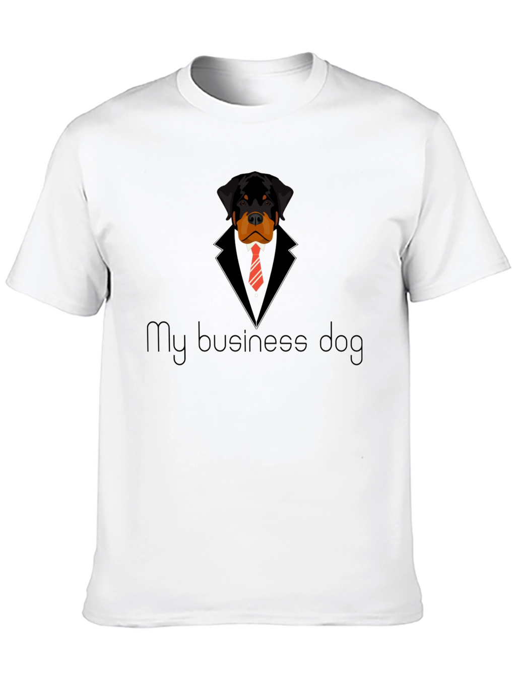 My Business Dog T-Shirt - Rottweiler in Suit