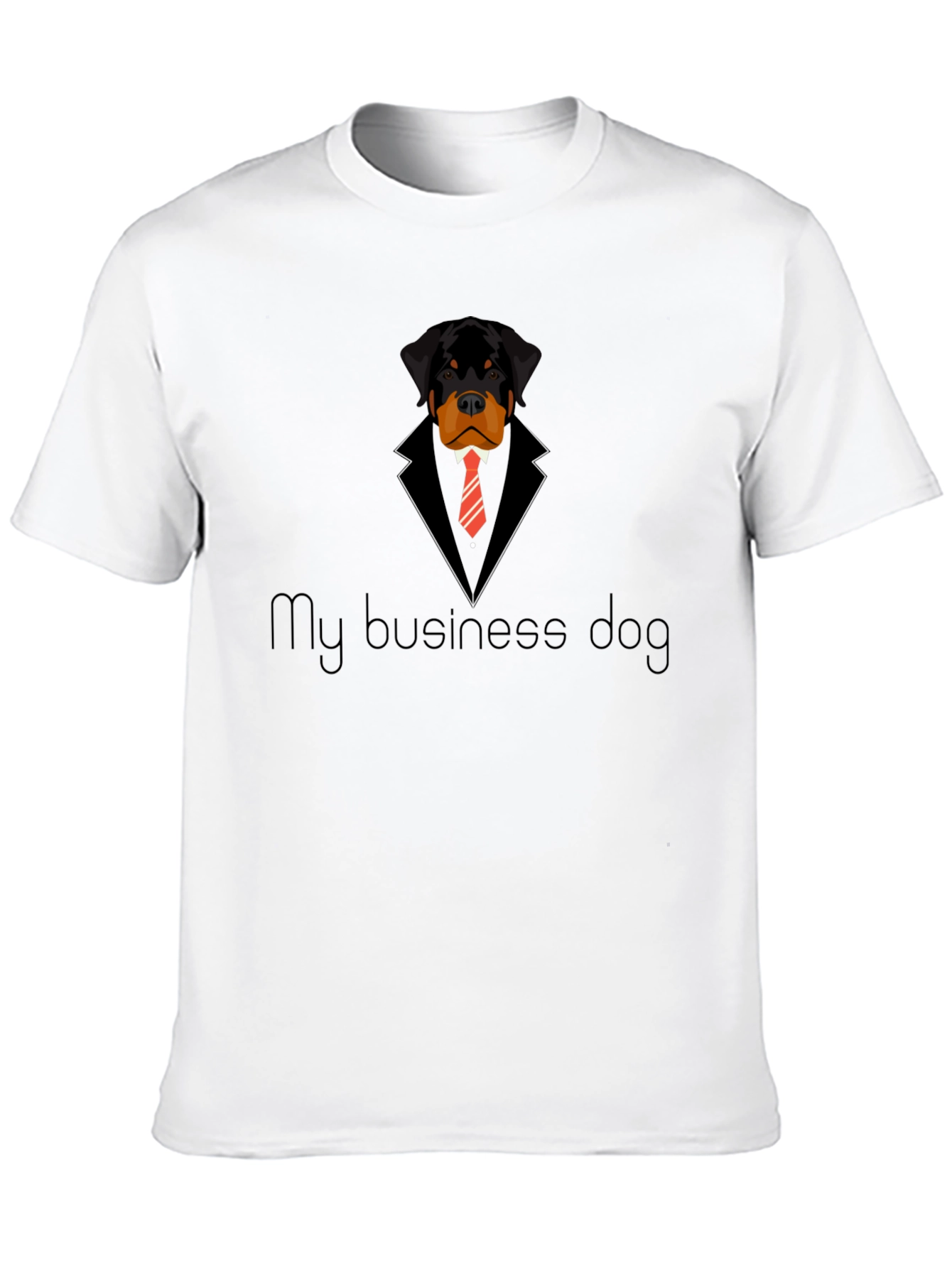 My Business Dog T-Shirt - Rottweiler in Suit