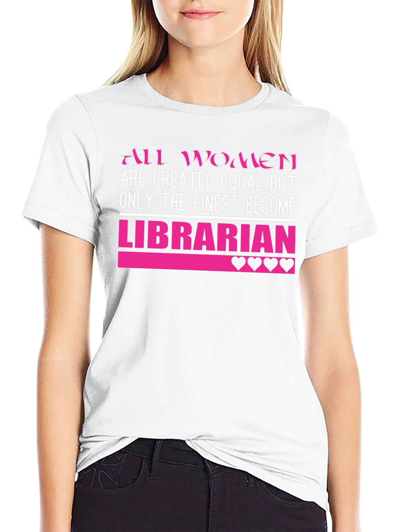 Librarian T-Shirt: All Women Created Equal