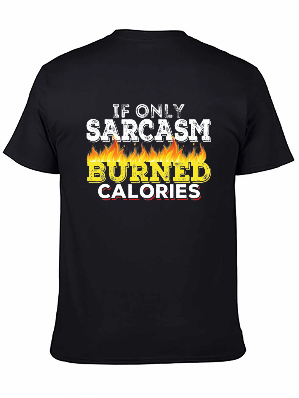 Sarcasm Burns Calories Graphic Tee