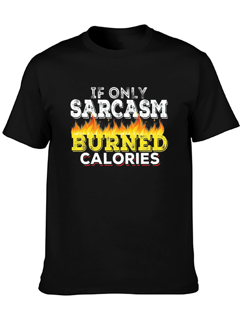 Sarcasm Burns Calories Graphic Tee