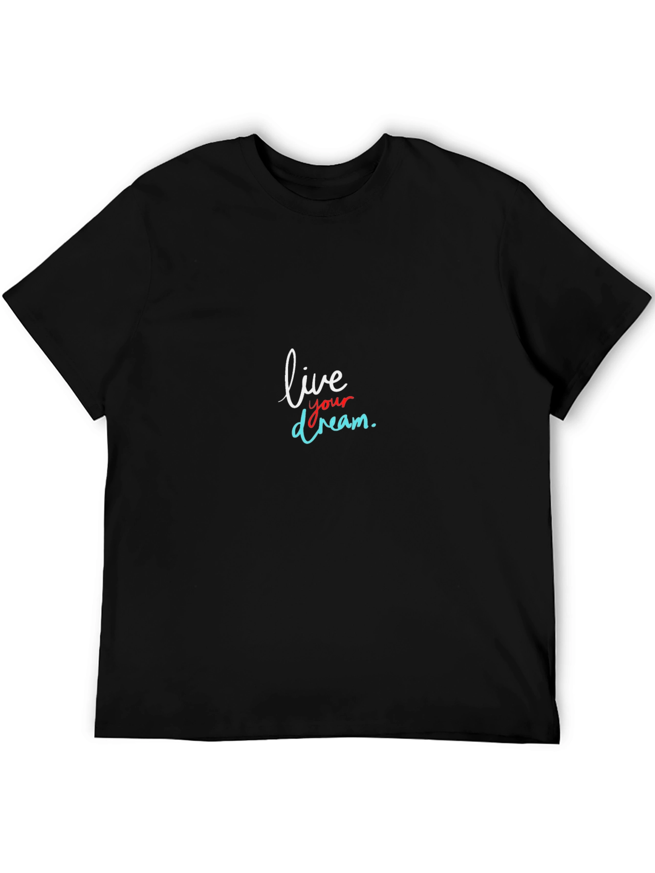 Live Your Dream Graphic Tee - Black T-Shirt