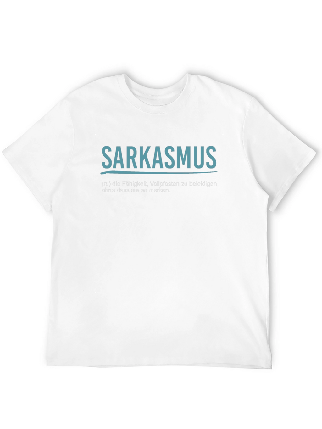 Sarkasmus T-Shirt - Funny Sarcasm Definition Tee