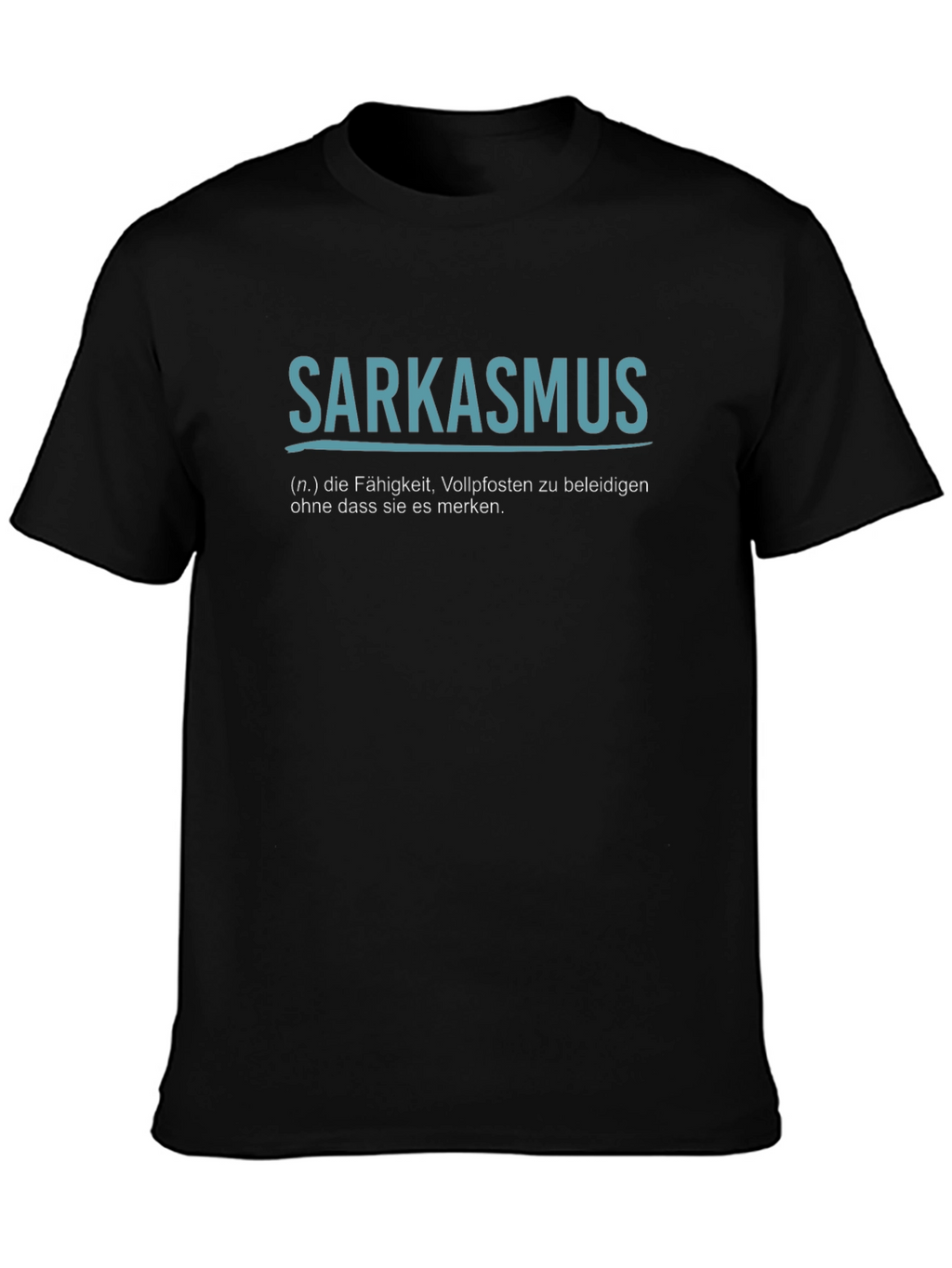 Sarkasmus T-Shirt - Funny Sarcasm Definition Tee
