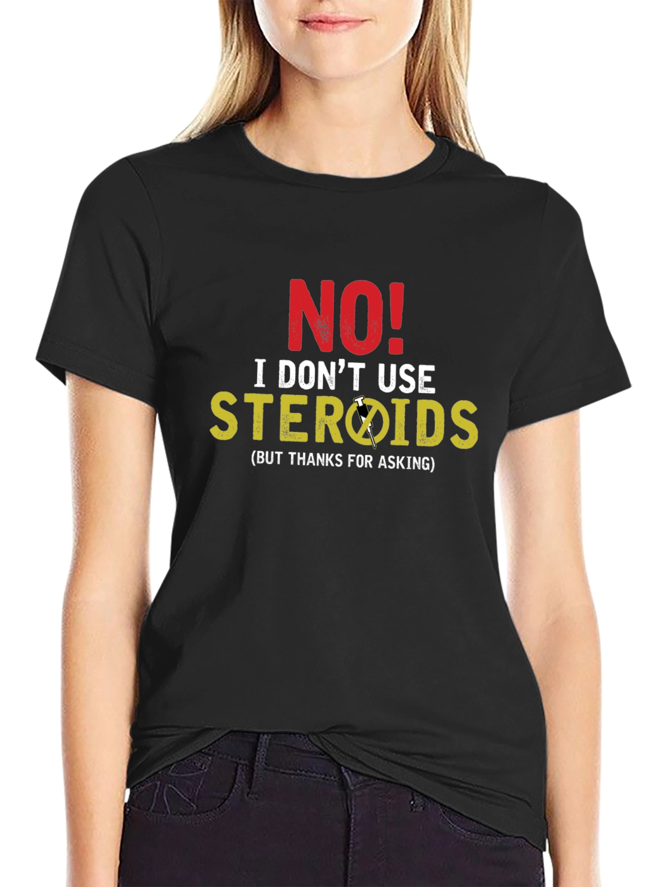 Funny No Steroids Graphic T-Shirt