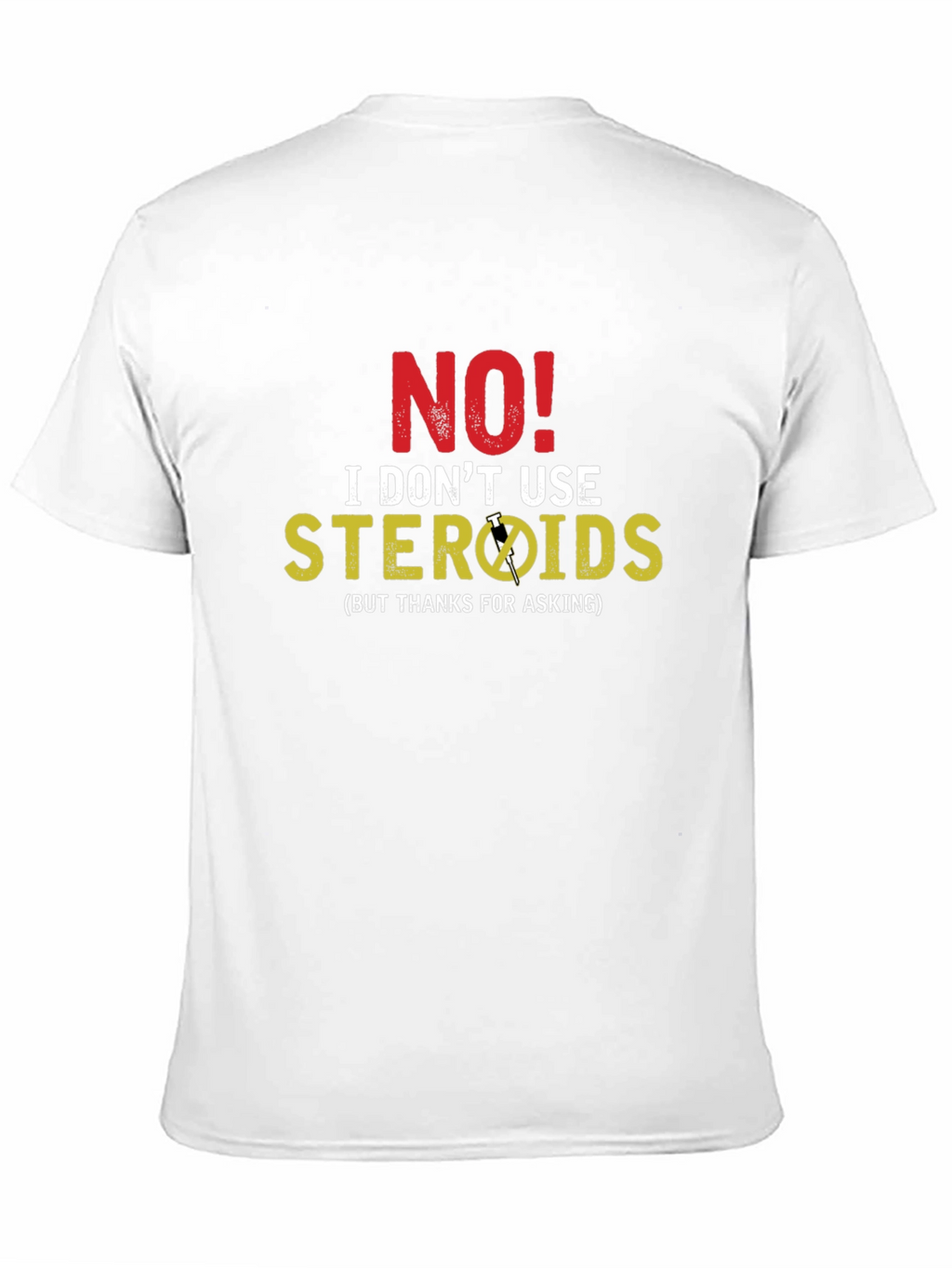 Funny No Steroids Graphic T-Shirt