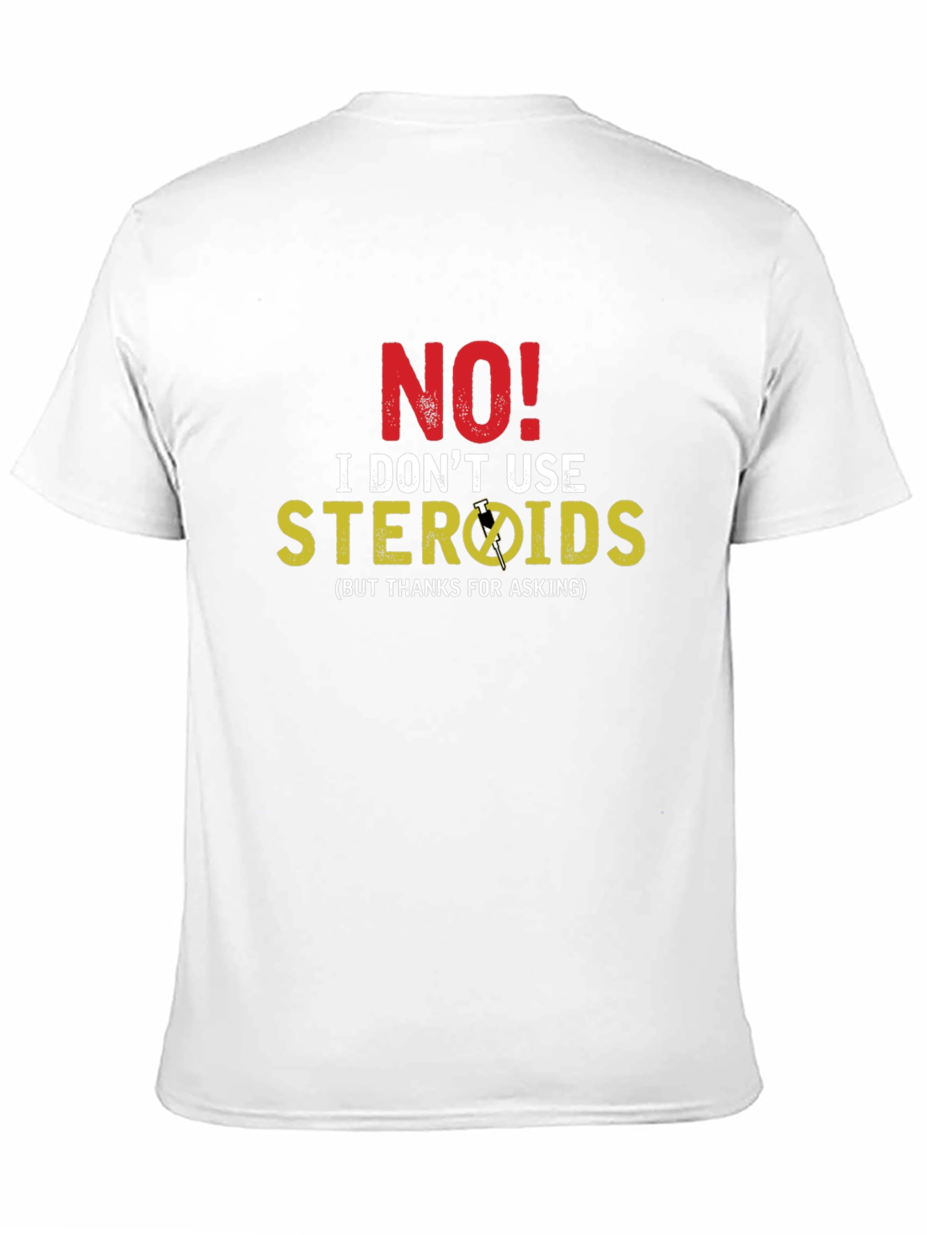 Funny No Steroids Graphic T-Shirt